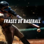 frases motivacionales de baseball-beisbol